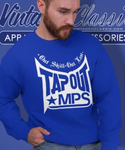 Tapout Mps Out Skill Out Last Sweatshirt