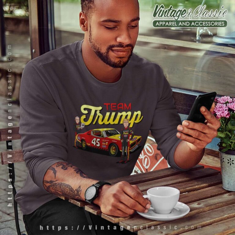 Team Donald Trump 45 Kag Nascar Sweatshirt Team Donald Trump 45 Kag Nascar Sweatshirt