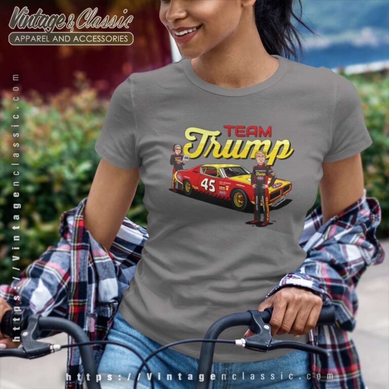 Team Donald Trump 45 Kag Nascar Women TShirt Team Donald Trump 45 Kag Nascar Women TShirt