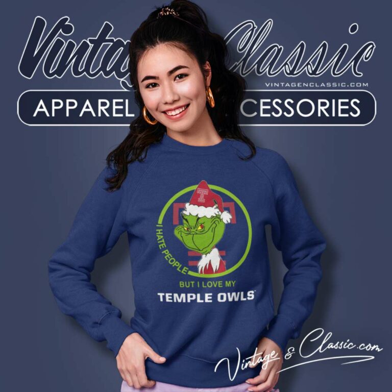 Temple Owls Ncaa Christmas Grinch Shirt I Hate People But I Love My Temple Owls Sweatshirt Temple Owls Ncaa Christmas Grinch Shirt I Hate People But I Love My Temple Owls Sweatshirt