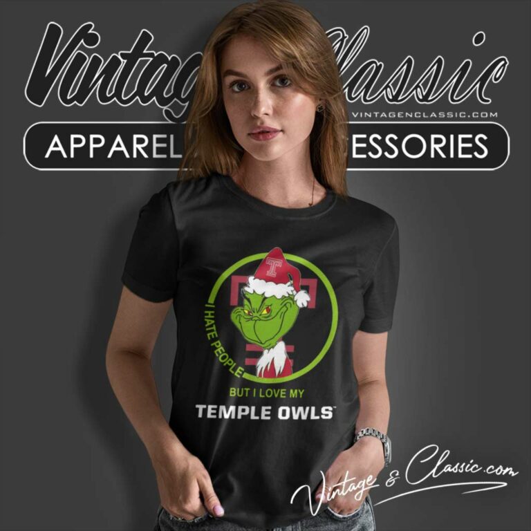Temple Owls Ncaa Christmas Grinch Shirt I Hate People But I Love My Temple Owls Women TShirt Temple Owls Ncaa Christmas Grinch Shirt I Hate People But I Love My Temple Owls Women TShirt