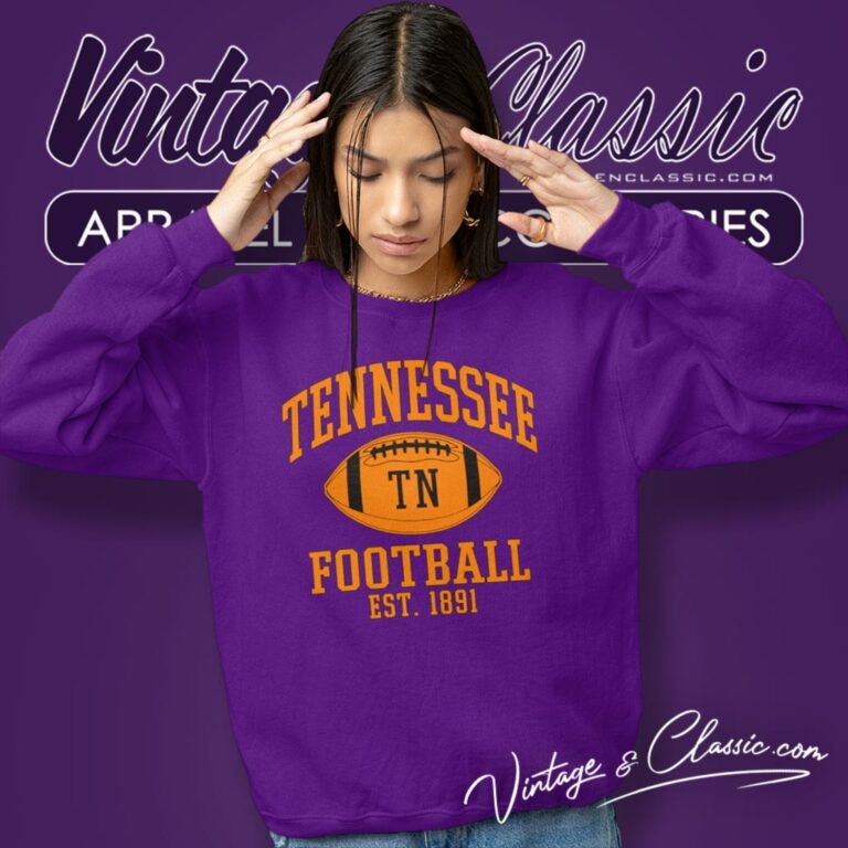 Tennessee Football Est 1891 Sweatshirt Tennessee Football Est 1891 Sweatshirt