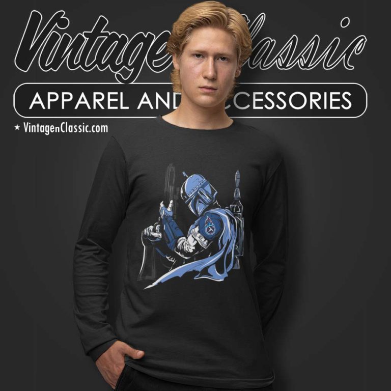 Tennessee Titans American Football Team Boba Fett Star Wars Long Sleeve Tee Tennessee Titans American Football Team Boba Fett Star Wars Long Sleeve Tee