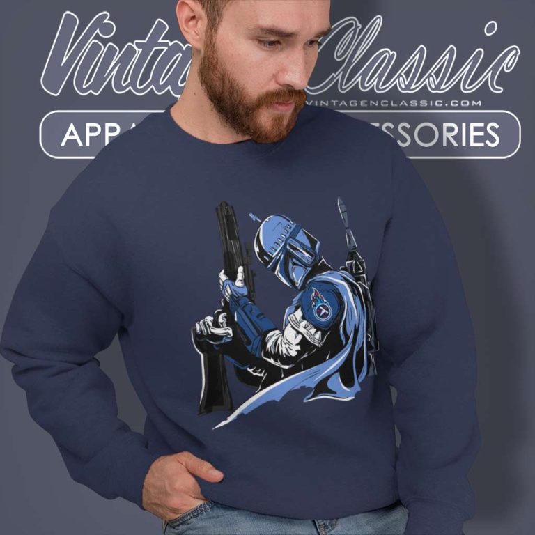 Tennessee Titans American Football Team Boba Fett Star Wars Sweatshirt Tennessee Titans American Football Team Boba Fett Star Wars Sweatshirt