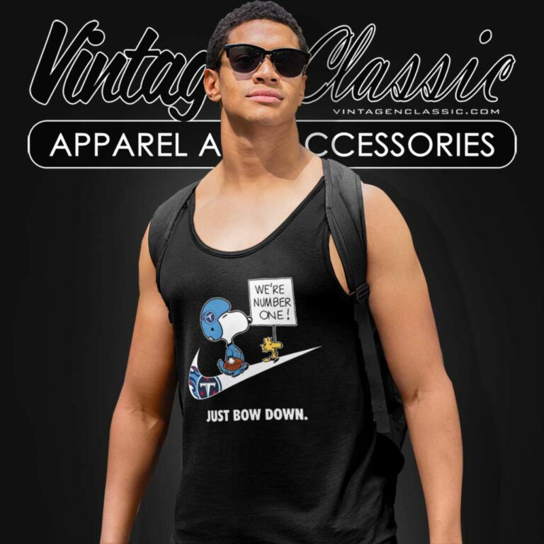 Tennessee Titans Snoopy Are Number One Shirt Nike Just Bow Down Tank Top Racerback Tennessee Titans Snoopy Are Number One Shirt Nike Just Bow Down Tank Top Racerback
