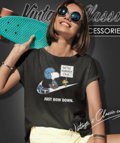 Tennessee Titans Snoopy Are Number One Shirt Nike Just Bow Down Women TShirt