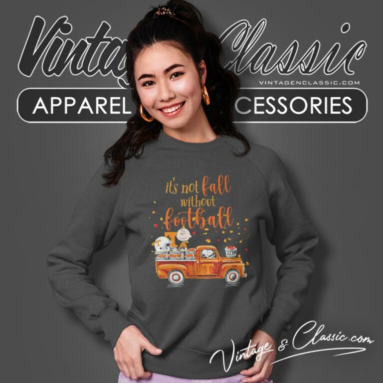 Snoopy Charlie Brown Tennessee Volunteers Its Not Fall Without Football Sweatshirt Snoopy Charlie Brown Tennessee Volunteers Its Not Fall Without Football Sweatshirt
