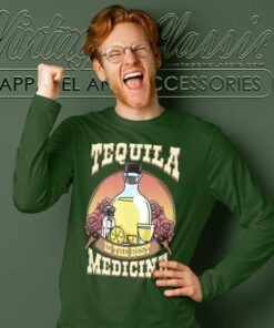 Tequila Is The Best Medicine Long Sleeve Tee