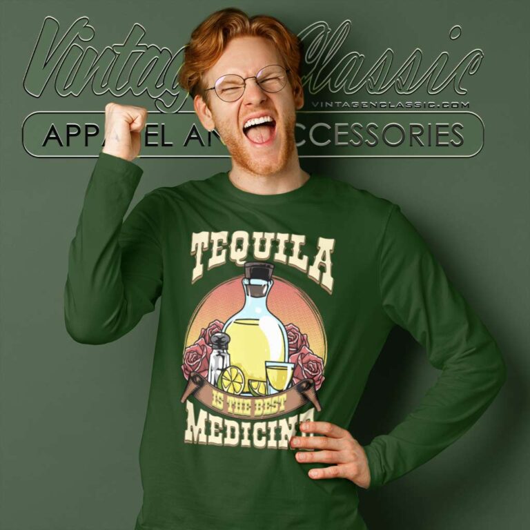 Tequila Is The Best Medicine Long Sleeve Tee Tequila Is The Best Medicine Long Sleeve Tee