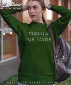 Tequila Por Favor Sweatshirt