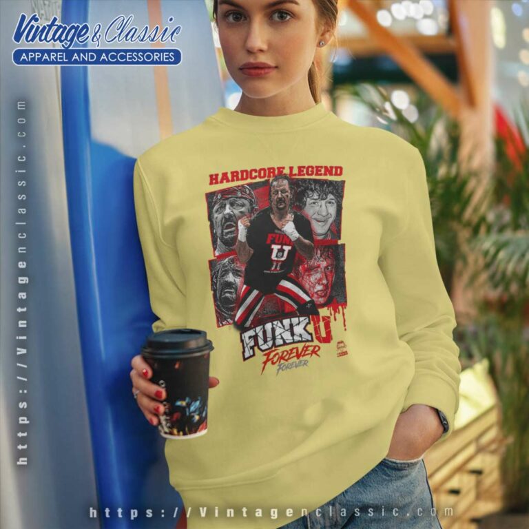 Terry Funk Shirt Hardcore Funker Funku Forever Sweatshirt Terry Funk Shirt Hardcore Funker Funku Forever Sweatshirt