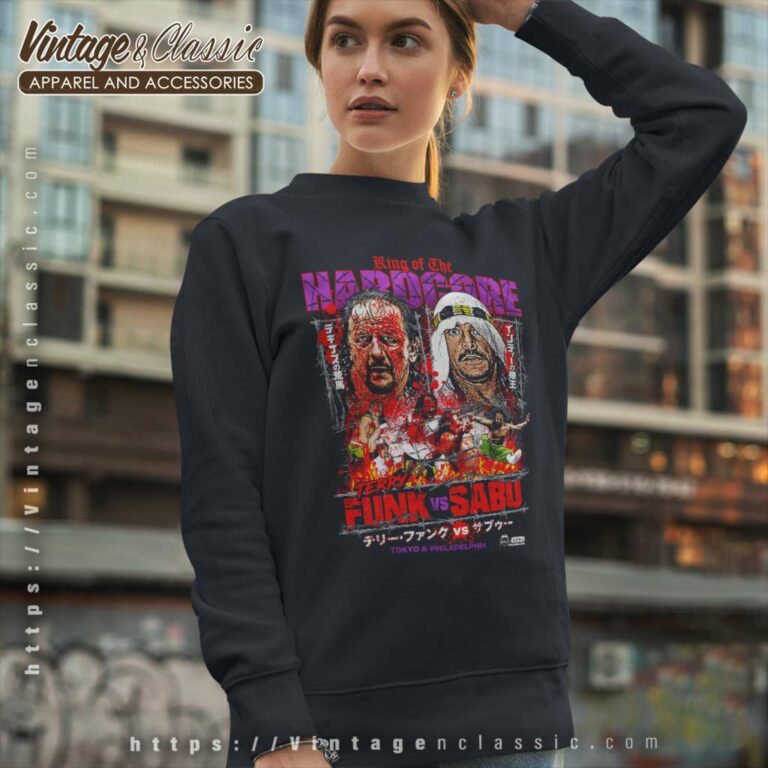 Terry Funk Vs Sabu King Of The Hardcore Sweatshirt Terry Funk Vs Sabu King Of The Hardcore Sweatshirt