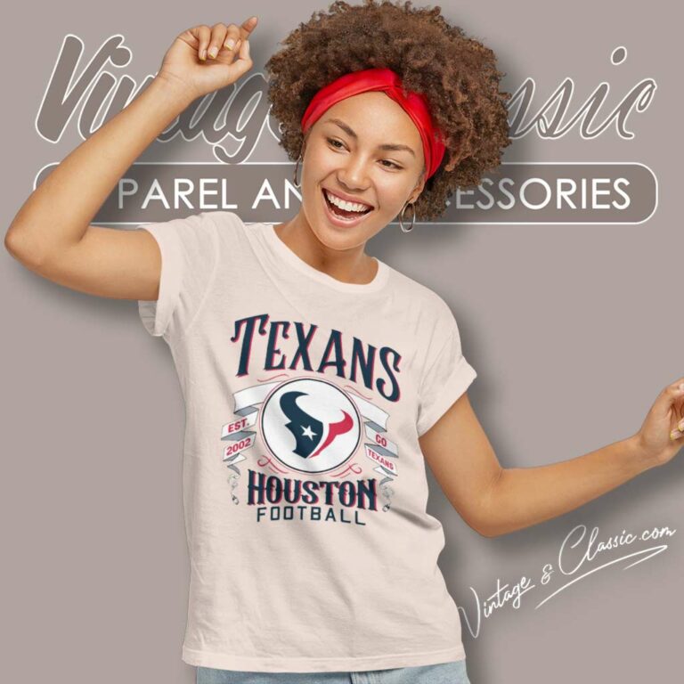 Texans Houston Football Est 2002 Women TShirt Texans Houston Football Est 2002 Women TShirt