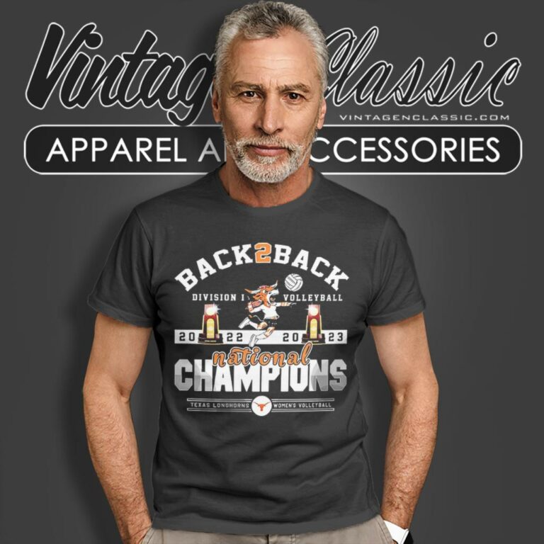 Texas Longhorns Back 2 Back 2022 2023 Ncaa Division I Womens Volleyball National Champions T Shirt Texas Longhorns Back 2 Back 2022 2023 Ncaa Division I Womens Volleyball National Champions T Shirt