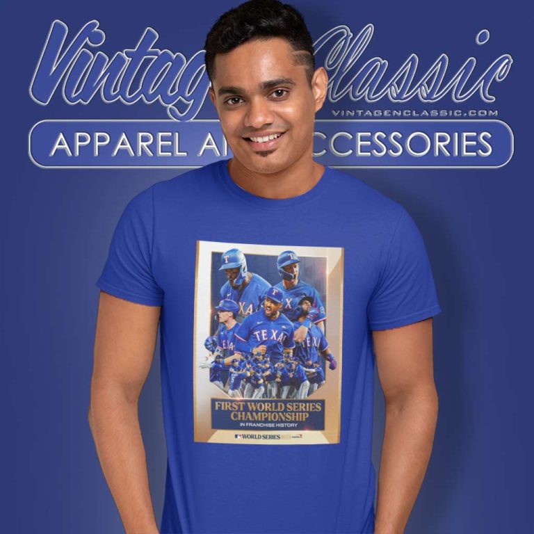 Texas Rangers First World Series Champions In Franchise History T Shirt Texas Rangers First World Series Champions In Franchise History T Shirt