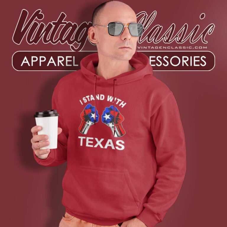Texas Strong Shirt I Stand With Texas Hoodie Texas Strong Shirt I Stand With Texas Hoodie