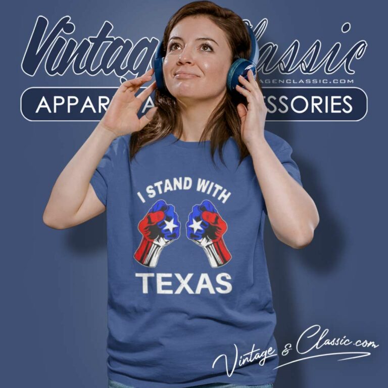 Texas Strong Shirt I Stand With Texas Women TShirt Texas Strong Shirt I Stand With Texas Women TShirt