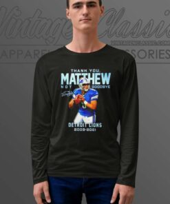 Thank You Matthew Not Goodbye Detroit Lions 2009 2021 Long Sleeve Tee