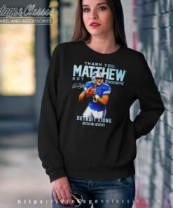 Thank You Matthew Not Goodbye Detroit Lions 2009 2021 Sweatshirt