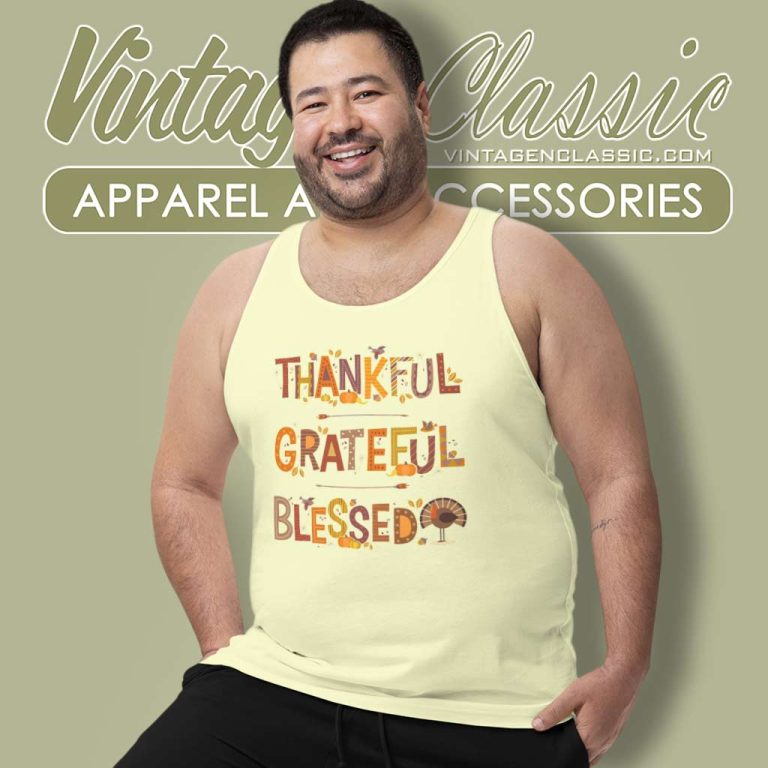 Thankful Grateful Blessed Shirt Thanksgiving 2023 Tank Top Racerback Thankful Grateful Blessed Shirt Thanksgiving 2023 Tank Top Racerback