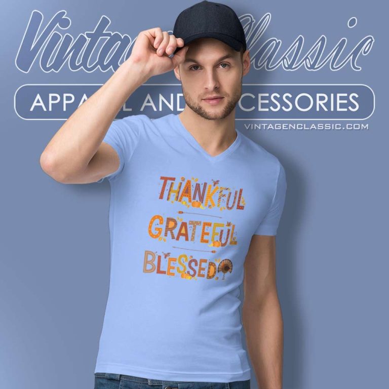 Thankful Grateful Blessed Shirt Thanksgiving 2023 V Neck TShirt Thankful Grateful Blessed Shirt Thanksgiving 2023 V Neck TShirt