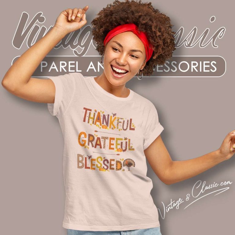 Thankful Grateful Blessed Shirt Thanksgiving 2023 Women TShirt Thankful Grateful Blessed Shirt Thanksgiving 2023 Women TShirt