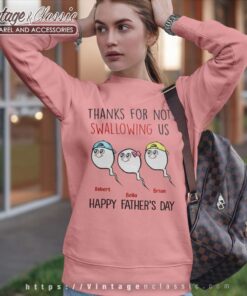 Thanks For Not Swallowing Us Fathers Day Sweatshirt