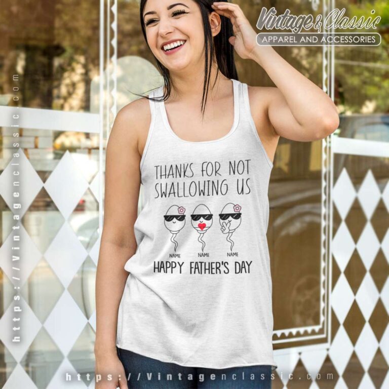 Thanks For Not Swallowing Us Personalized Fathers Day Tank Top Racerback Thanks For Not Swallowing Us Personalized Fathers Day Tank Top Racerback