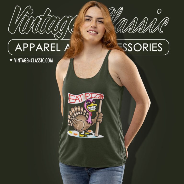 Thanksgiving Shirt Eat Pizza Not Turkey Tank Top Racerback Thanksgiving Shirt Eat Pizza Not Turkey Tank Top Racerback