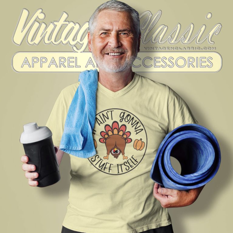 Thanksgiving Shirt It Aint Gonna Stuff Itself V Neck TShirt Thanksgiving Shirt It Aint Gonna Stuff Itself V Neck TShirt