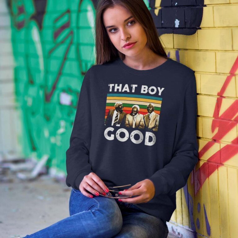 That Boy Good Coming To America Sweatshirt That Boy Good Coming To America Sweatshirt