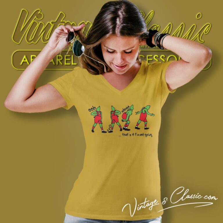 Thats It Im Not Going Funny Grinch V Neck TShirt Thats It Im Not Going Funny Grinch V Neck TShirt