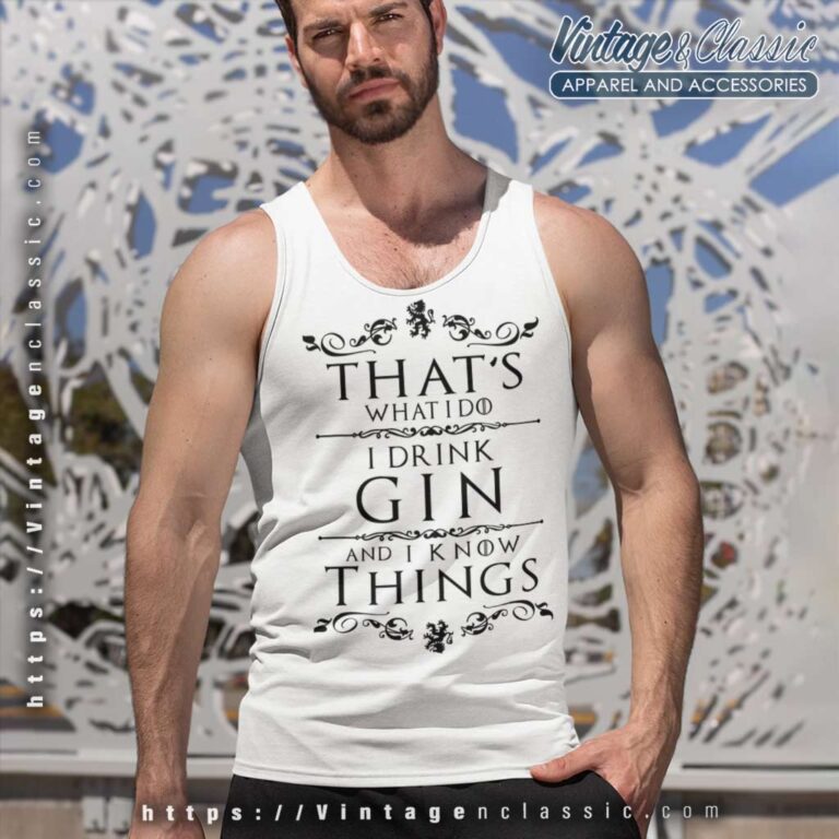 Thats What I Do I Drink Gin Tank Top Racerback Thats What I Do I Drink Gin Tank Top Racerback
