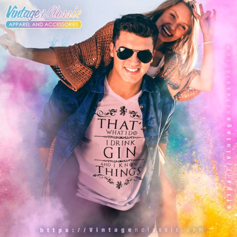Thats What I Do I Drink Gin V Neck TShirt Thats What I Do I Drink Gin V Neck TShirt