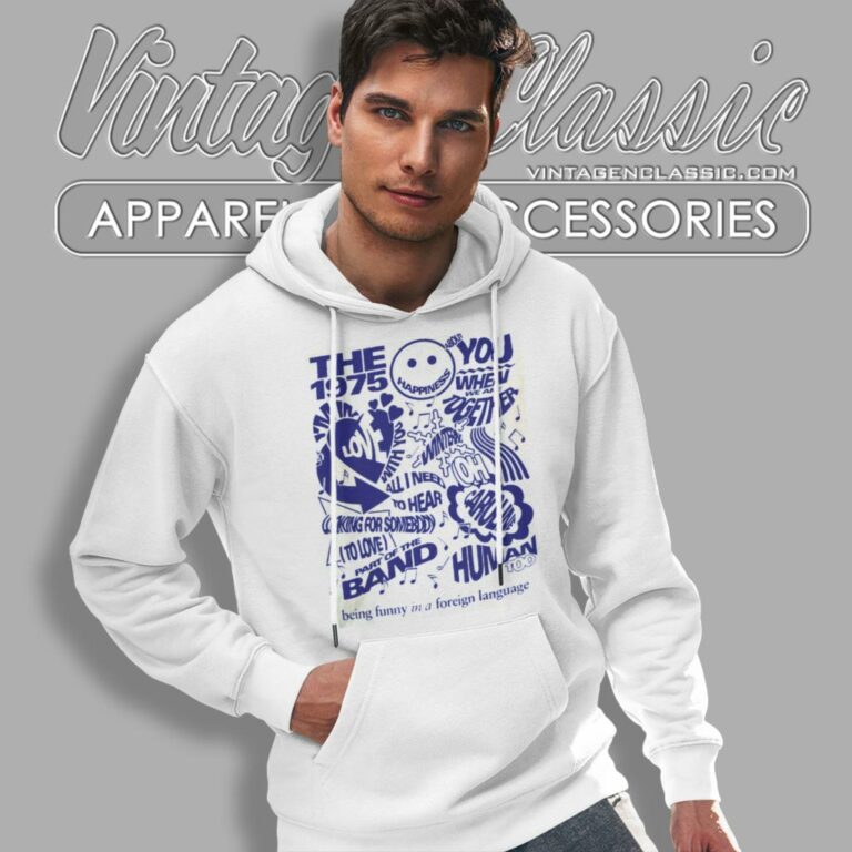 The 1975 Shirt Album Being Funny In A Foreign Language Hoodie The 1975 Shirt Album Being Funny In A Foreign Language Hoodie