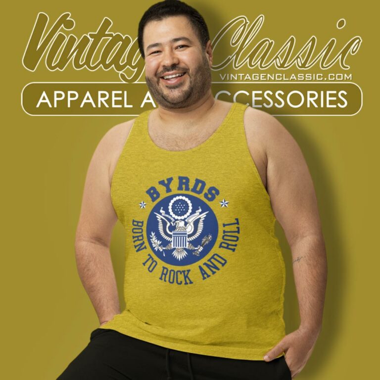 The Byrds Shirt Born To Rock And Roll 1973 Tank Top Racerback The Byrds Shirt Born To Rock And Roll 1973 Tank Top Racerback