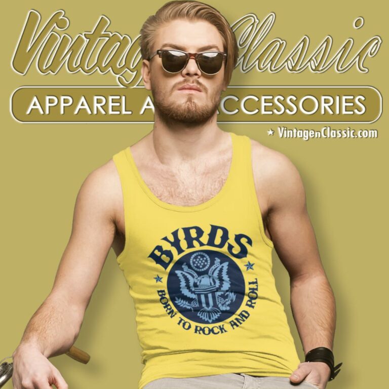The Byrds Shirt Born To Rock And Roll Tank Top Racerback The Byrds Shirt Born To Rock And Roll Tank Top Racerback