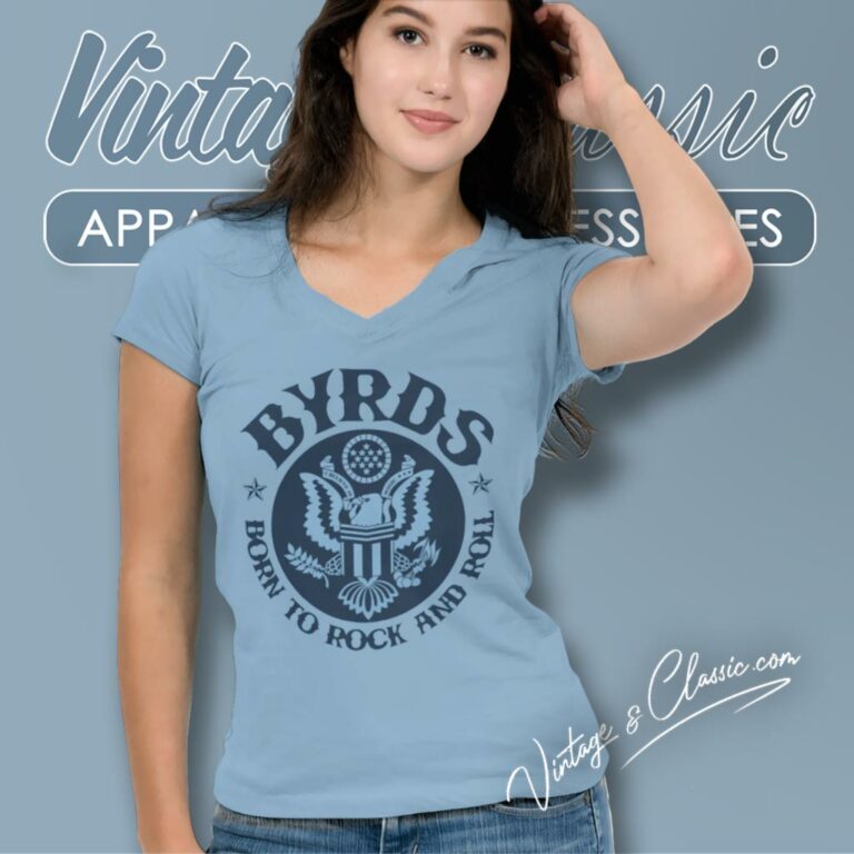 The Byrds Shirt Born To Rock And Roll V Neck TShirt The Byrds Shirt Born To Rock And Roll V Neck TShirt