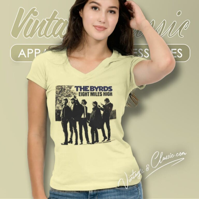 The Byrds Shirt Eight Miles High V Neck TShirt The Byrds Shirt Eight Miles High V Neck TShirt