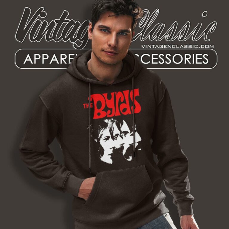 The Byrds Shirt History Of The Byrds Hoodie The Byrds Shirt History Of The Byrds Hoodie