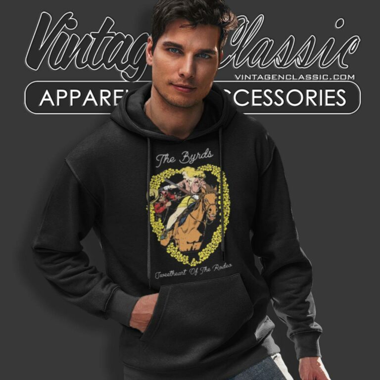 The Byrds Sweetheart Of The Rodeo Hoodie The Byrds Sweetheart Of The Rodeo Hoodie