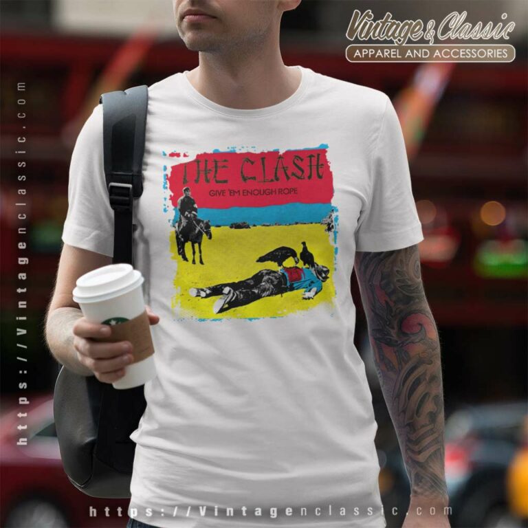 The Clash Shirt Give Em Enough Ropey T Shirt The Clash Shirt Give Em Enough Ropey T Shirt