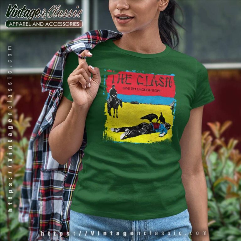 The Clash Shirt Give Em Enough Ropey Women TShirt The Clash Shirt Give Em Enough Ropey Women TShirt
