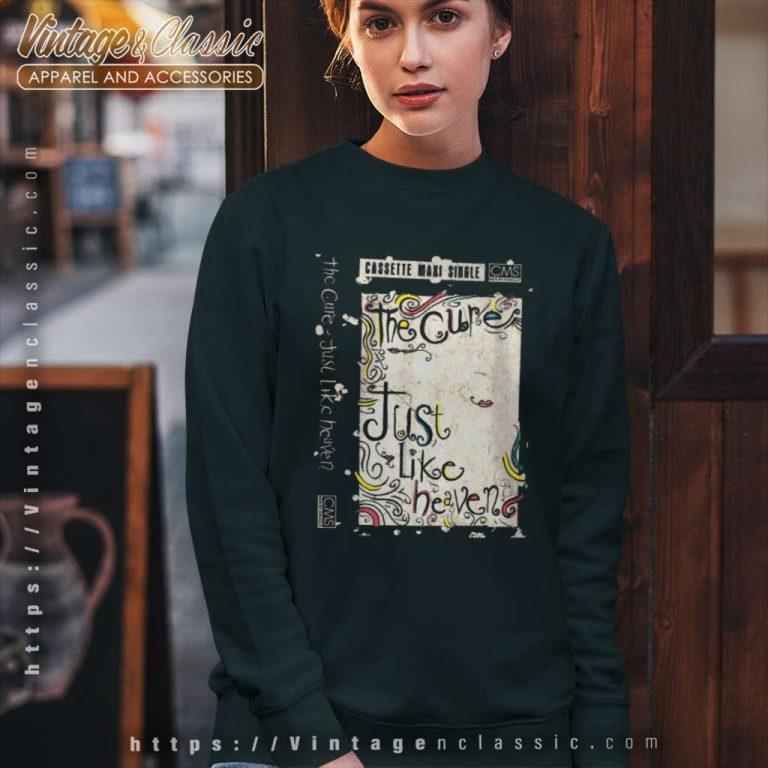 The Cure Shirt Just Like Heaven Poster Sweatshirt The Cure Shirt Just Like Heaven Poster Sweatshirt