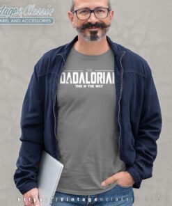 The Dadalorian Disney Star Wars Shirt 5 The Dadalorian Disney Star Wars Longsleeves