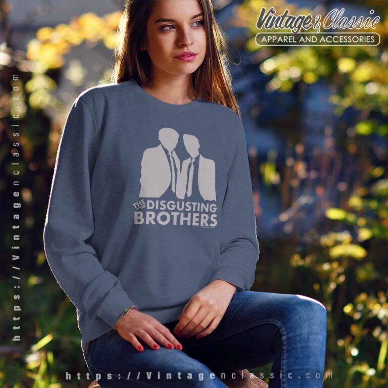 The Disgusting Brothers Shirt Sweatshirt The Disgusting Brothers Shirt Sweatshirt