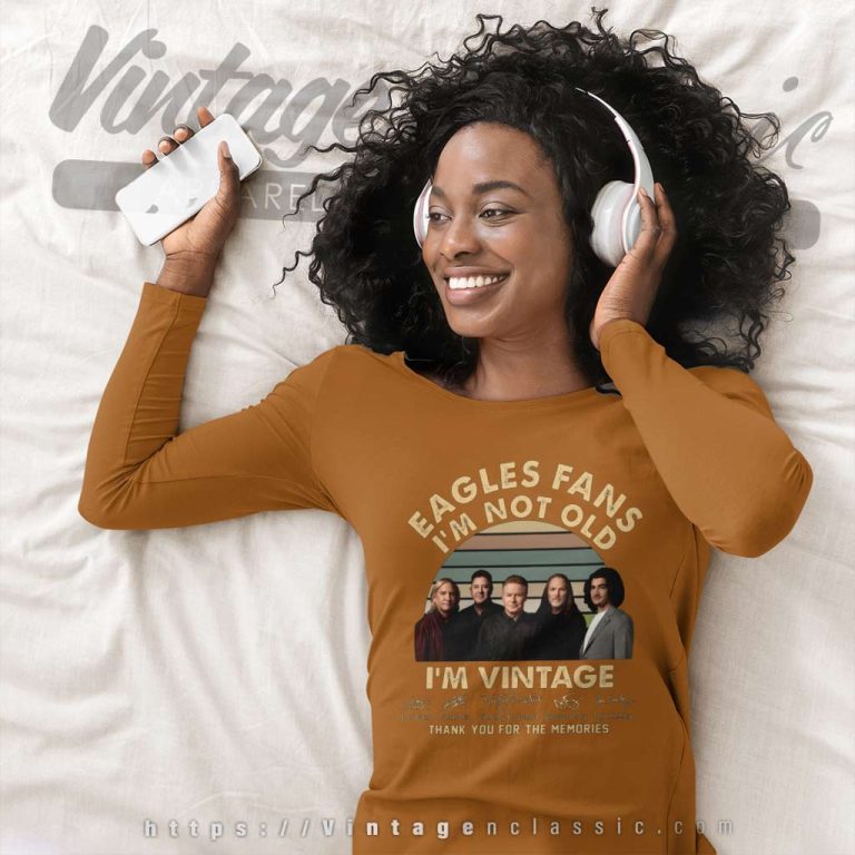 The Eagles Fans Im Not Old Shirt The Long Goodbye Tour Long Sleeve Tee The Eagles Fans Im Not Old Shirt The Long Goodbye Tour Long Sleeve Tee