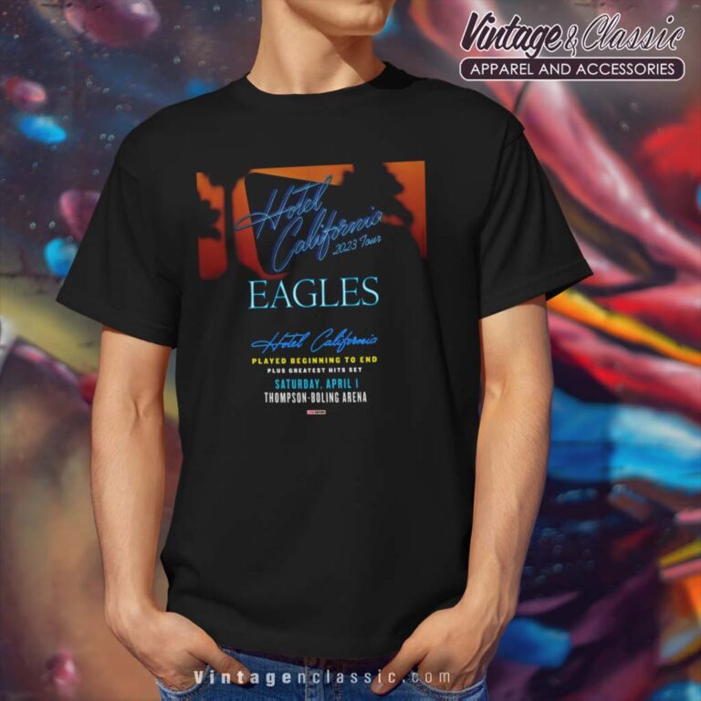 The Eagles Hotel California Concert Shirt 2023 US Tour Poster Tshirt The Eagles Hotel California Concert Shirt 2023 US Tour Poster Tshirt
