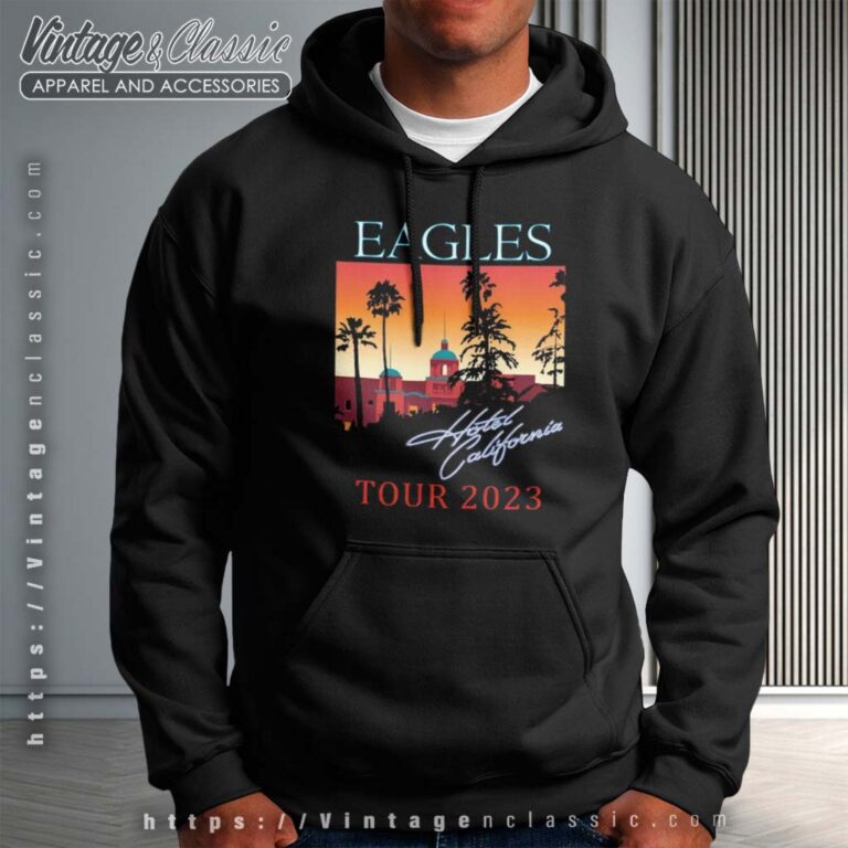 The Eagles Hotel California Tour 2023 Hoodie The Eagles Hotel California Tour 2023 Hoodie