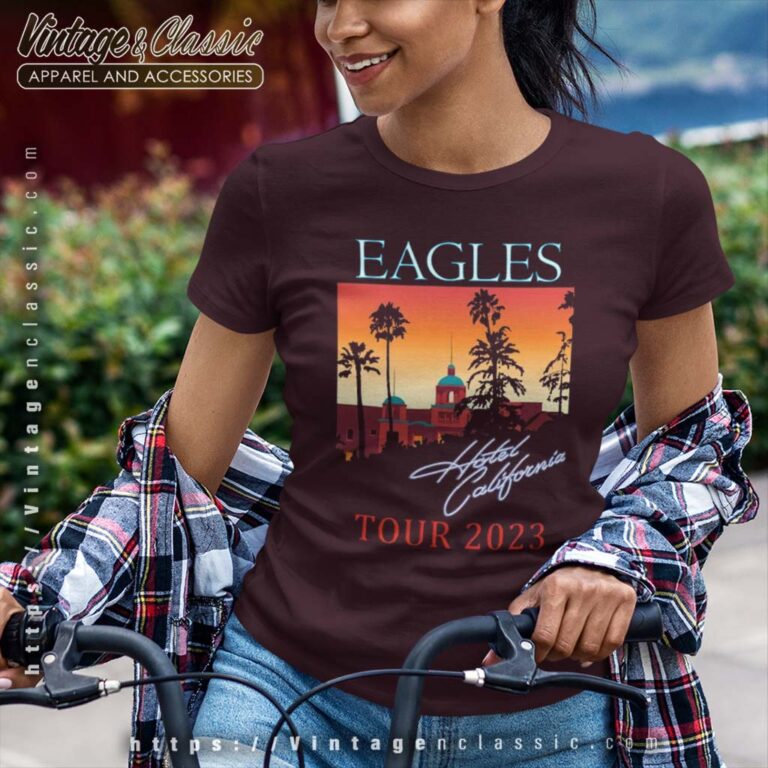 The Eagles Hotel California Tour 2023 Tshirt Women The Eagles Hotel California Tour 2023 Tshirt Women